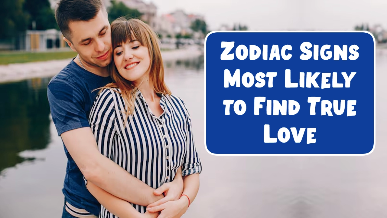 Zodiac Signs Most Likely to Find True Love