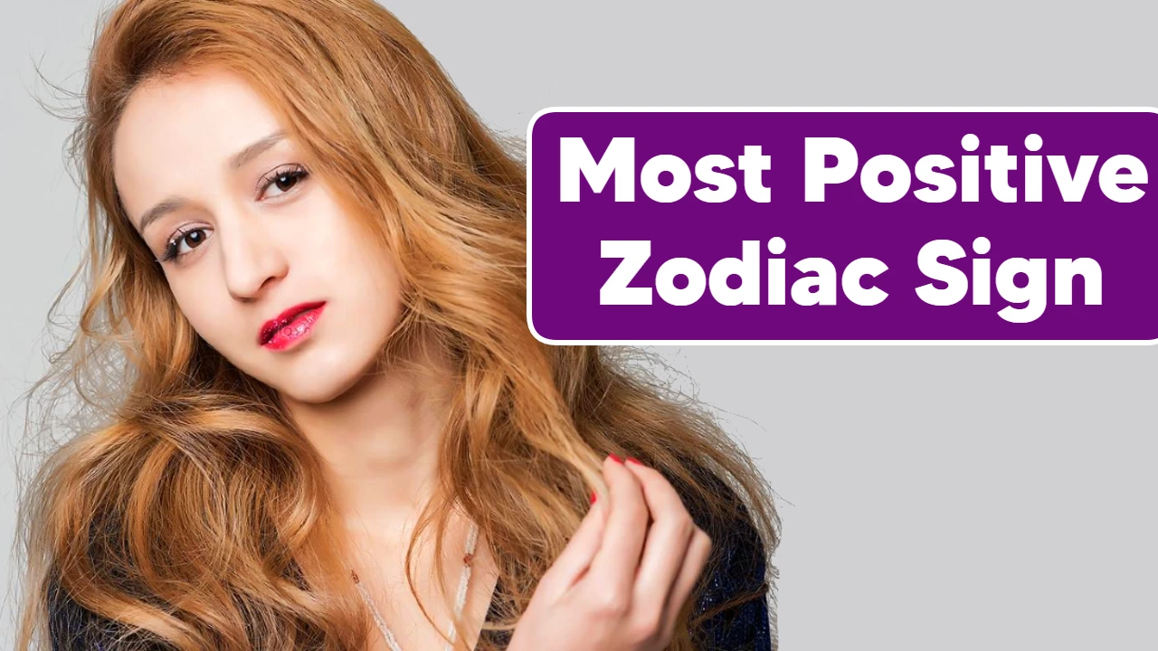 Most Positive Zodiac Sign